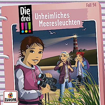 Die drei !!! 094 - Unheimliches Meeresleuchten