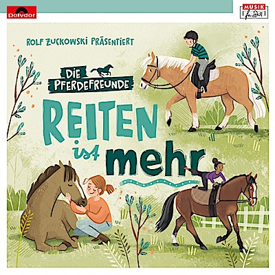 Rolf Zuckowski: Reiten ist mehr (Die Pferdefreunde)