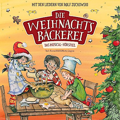 Rolf Zuckowski Die Weihnachtsbäckerei - Das Musical Hörspiel