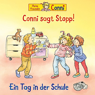 82: Conni sagt Stopp/Ein Tag in der Schule