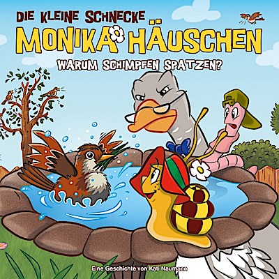 Monika Häuschen 45 - Warum schimpfen Spatzen?