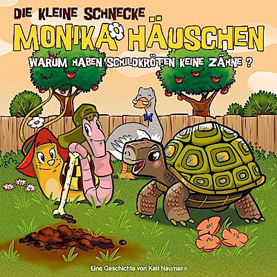 Monika Häuschen 47 - Warum haben Schildkröten keine Zähne?