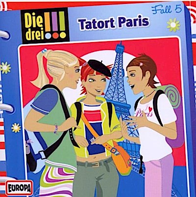 Die drei !!! 005 - Tatort Paris