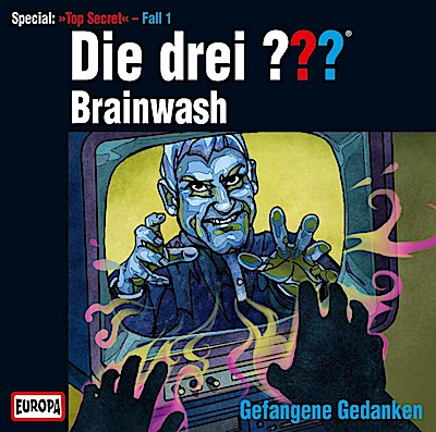 Die drei ??? Top Secret 1 - Brainwash: Gefangene Gedanken
