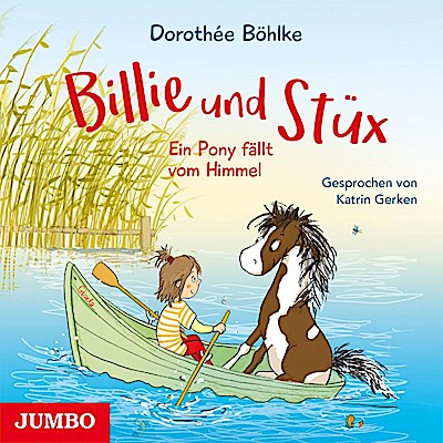 Billie und Stüx - Ein Pony fällt vom Himmel