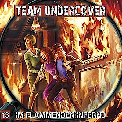 Team Undercover - Im flammenden Inferno,1 Audio-CD