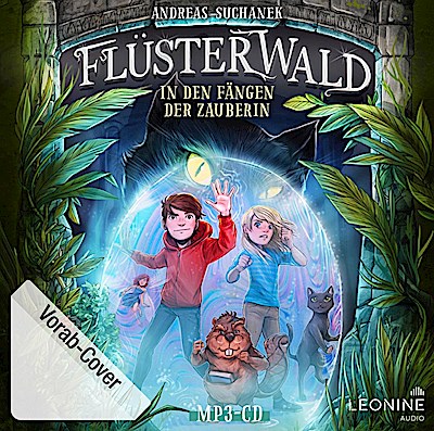 Flüsterwald 7 - In den Fängen der Zauberin (mp3 CD)