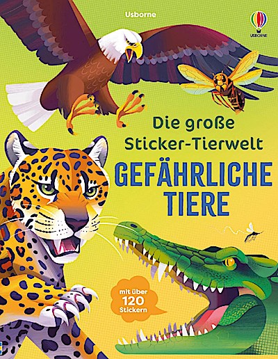 Die große Sticker-Tierwelt: Gefährliche Tiere
