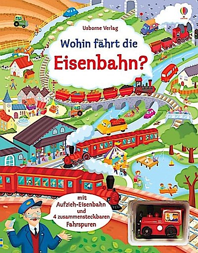 Wohin fährt die Eisenbahn? (mit Aufzieh-Eisenbahn)