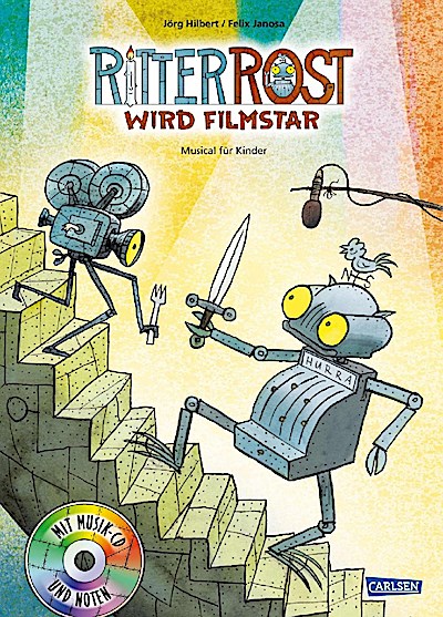 Ritter Rost 13: Ritter Rost wird Filmstar (mit CD)