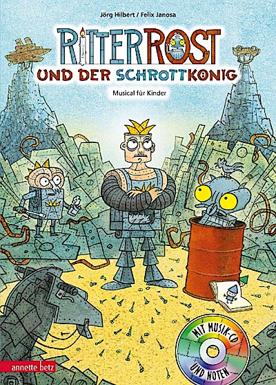 Ritter Rost 14: Ritter Rost und der Schrottkönig (mit CD)