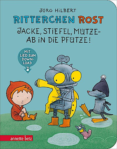 Ritterchen Rost 03: Jacke, ...- ab in die Pfütze! (Pappe)