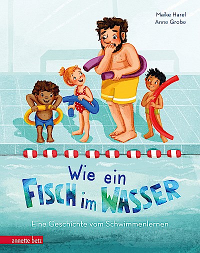 Wie ein Fisch im Wasser - Eine Geschichte v. Schwimmenlernen
