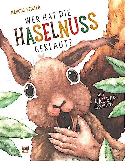 Wer hat die Haselnuss geklaut? - Eine Räubergeschichte