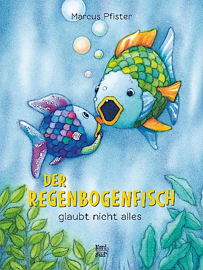 Der Regenbogenfisch (9) glaubt nicht alles