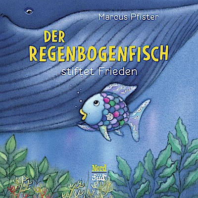 Der Regenbogenfisch stiftet Frieden (Pappausgabe)