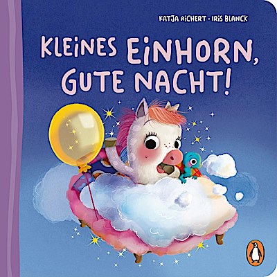 Kleines Einhorn, gute Nacht! (Pappbilderbuch)