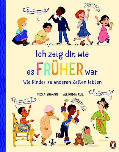 Ich zeig dir, wie es früher war! - Wie Kinder zu anderen Ze