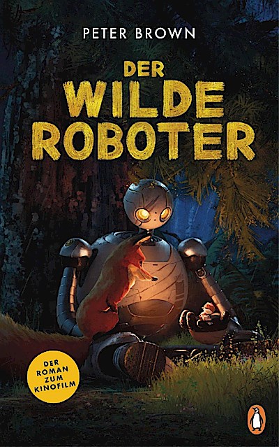 Der wilde Roboter (Der Roman zum Kinofilm)