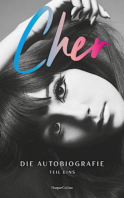 CHER. Die Autobiografie, Teil eins