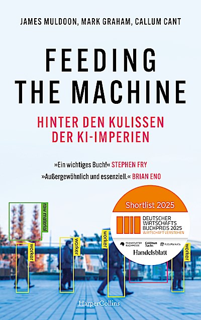 Feeding the Machine. Hinter den Kulissen der K...