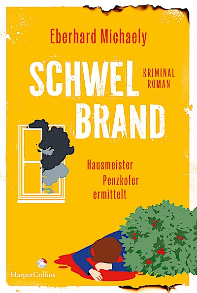 Schwelbrand – Hausmeister Penzkofer ermittelt