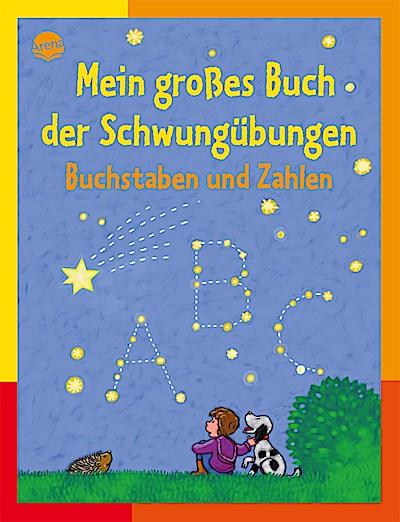 Mein großes Buch der Schwungübungen - Buchstaben und Zahlen