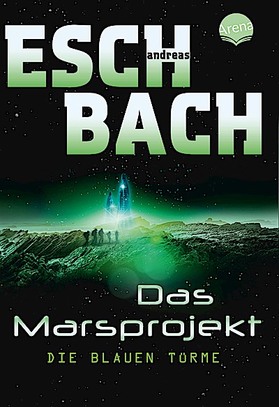 Das Marsprojekt 2: Die blauen Türme