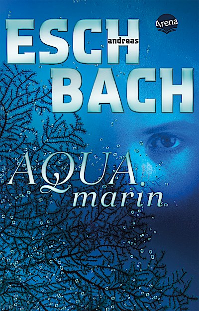 Aquamarin-Trilogie 1: Aquamarin