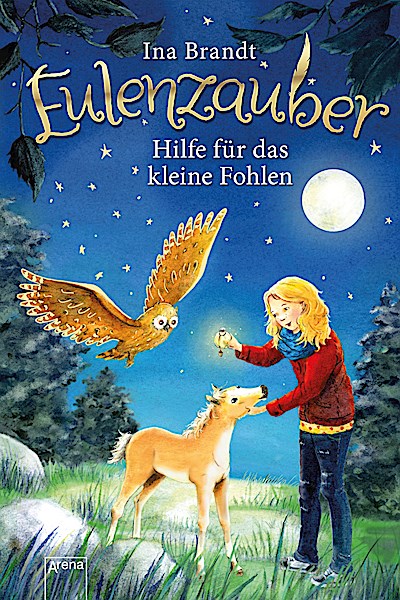 Eulenzauber 06: Hilfe für das kleine Fohlen