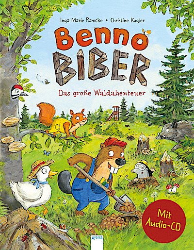 Benno Biber - Das große Waldabenteuer (mit CD)
