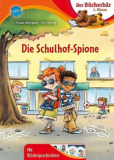 Der Bücherbär: Die Schulhof-Spione