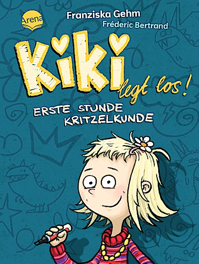 Kiki legt los! 1: Erste Stunde Kritzelkunde