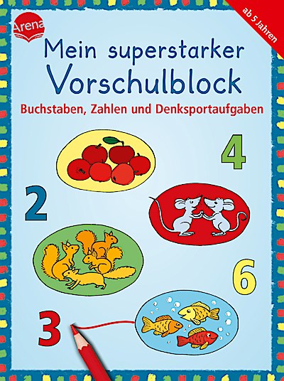 Mein superstarker Vorschulblock: Buchstaben, Zahlen und ...