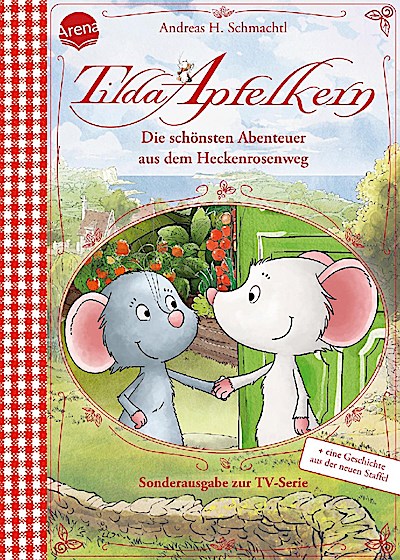 Tilda Apfelkern: Die schönsten Abenteuer a.d. Heckenrosenweg