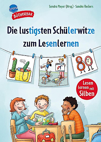 Der Bücherbär: Die lustigsten Schülerwitze zum Lesenlernen