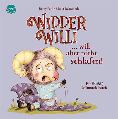 Widder Willi will aber nicht schlafen!