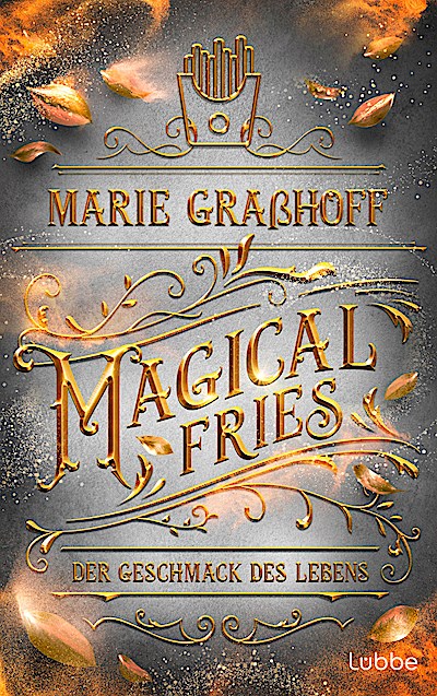 Magical Fries – Der Geschmack des Lebens