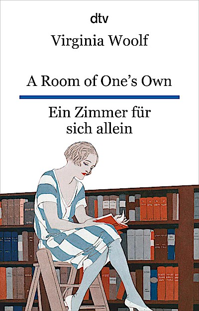 A Room of One’s Own Ein Zimmer für sich allein