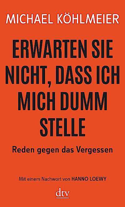 Erwarten Sie nicht, dass ich mich dumm stelle