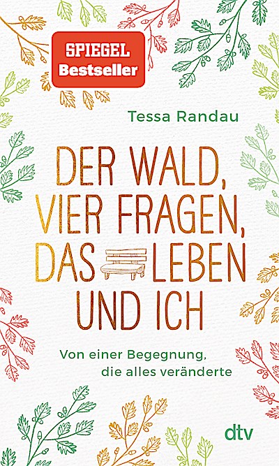 Der Wald, vier Fragen, das Leben und ich Von e...