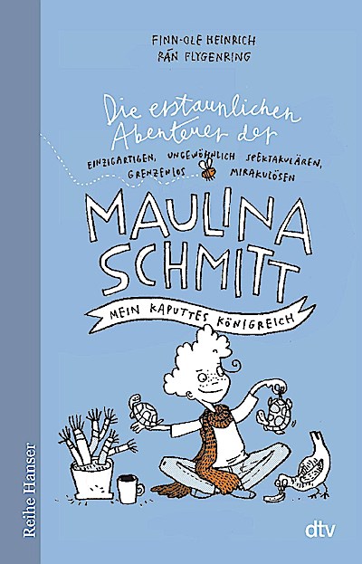Die erstaunlichen Abenteuer der Maulina Schmitt Mein kaputt