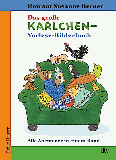 Das große Karlchen-Vorlese-Bilderbuch Alle Abenteuer in ein