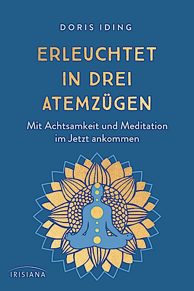 Erleuchtet in drei Atemzügen