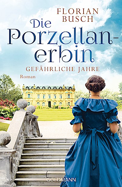 Die Porzellan-Erbin - Gefährliche Jahre