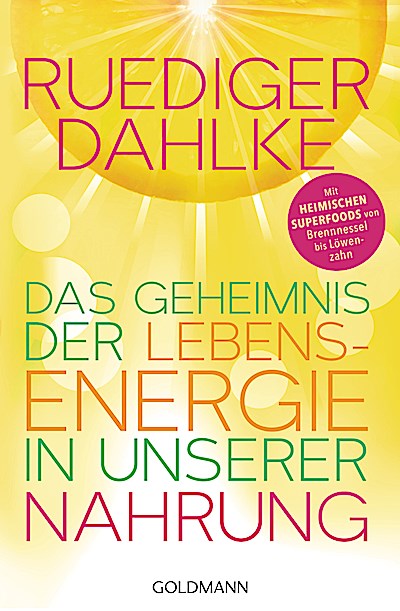 Das Geheimnis der Lebensenergie in unserer Nah...