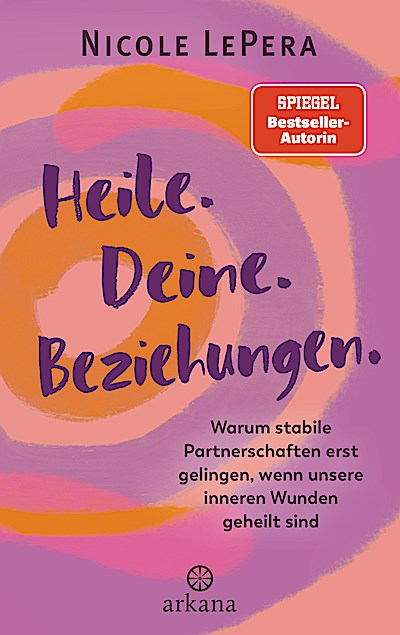 Heile. Deine. Beziehungen.