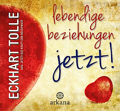 Lebendige Beziehungen JETZT!
