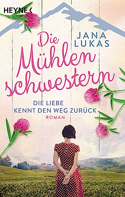 Die Mühlenschwestern - Die Liebe kennt den Weg...