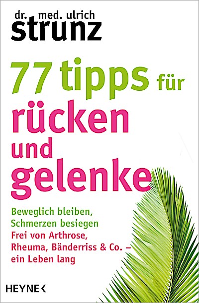 77 Tipps für Rücken und Gelenke